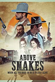دانلود فیلم Above Snakes سال 2022 - بالاتر از مارها