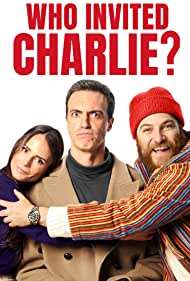 دانلود فیلم Who Invited Charlie? سال 2022 - چه کسی چارلی را دعوت کرد؟