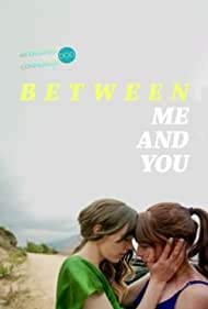 دانلود فیلم Between Me and You سال 2021 - میان من و تو
