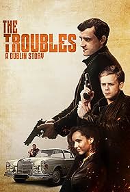 دانلود فیلم The Troubles: A Dublin Story سال 2022 - دردسرها: داستانی از دوبلین