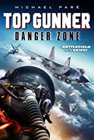دانلود فیلم Top Gunner: Danger Zone سال 2022 - برترین تیرانداز: منطقه خطر