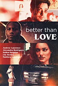 دانلود فیلم Better Than Love سال 2019 - بهتر از عشق
