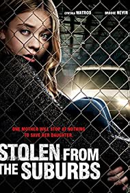 دانلود فیلم Stolen from Suburbia سال 2015 - دزدیده شده از حومه