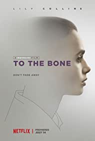 دانلود فیلم To the Bone سال 2017 - تا استخوان
