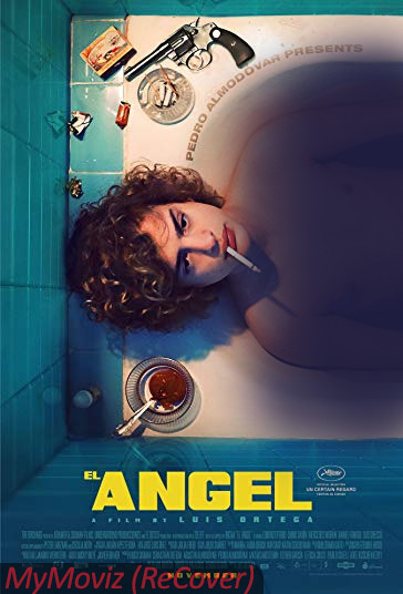 دانلود فیلم El Angel سال 2018 - فرشته