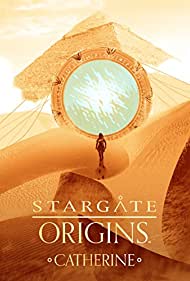 دانلود فیلم Stargate Origins: Catherine سال 2018 - مبداء دروازه ستارگان: کاترین